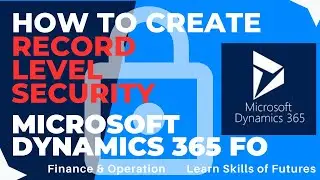 How to Create Record Level Security in Microsoft Dynamics 365 | F & O | Step by Step | Urdu / Hindi