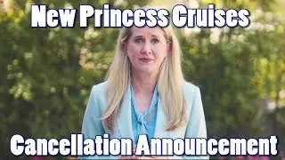 IMPORTANT UPDATE From Princess Cruises Extending Pause and Canceling Select Voyages