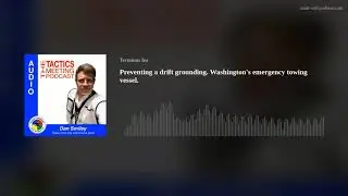 Preventing a drift grounding. Washington's emergency towing vessel.