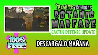 PvZ Botanic Warfare - Cactus Defense Update Launch Trailer | Garden Warfare Fangame |