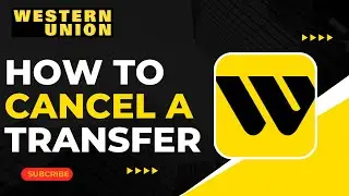 How to Cancel a Transfer on Western Union !