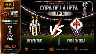 PES21 - PARTIDOS HISTORICOS | Final Copa de la UEFA 90 IDA |⚪⚫ Juventus 🆚 🟣 Fiorentina | FUMA