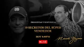 Sesión de Cierre Webinar 10 Secretos de Éxito de un SUPER VENDEDOR/RA @MarceloYagunaMotivacion