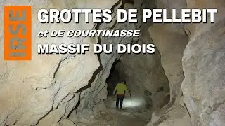 Grottes de PELLEBIT et de COURTINASSE - Massif du Diois (Drôme)
