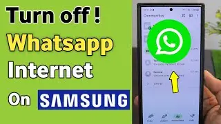 Samsung Galaxy Turn Off Whatsapp But Use Internet | How To Turn Off Single Apps Internet
