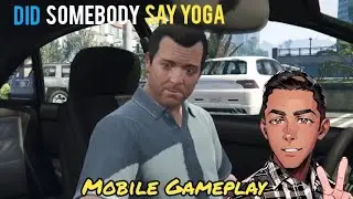 GTA 5 Gameplay #23 Did Somebody Say Yoga || Gameplay Mobile