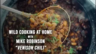 Wild Cooking at Home: Venison Chili