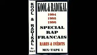 Kool & Radikal Présentent : Mixtape Vol.1 Spécial Rap Francais (Rares Et Inédits) - Face B - (2000)
