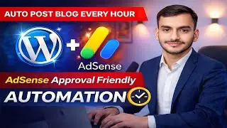 How to Auto Post Blog Every Hour on WordPress (AdSense Approval Friendly Automation)