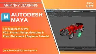Car Rigging in Maya #01 | Project Setup, Grouping & Pivot Placement  Beginner Tutorial