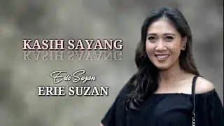 KASIH SAYANG - Erie suzan