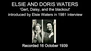 Elsie and Doris Waters - 'Gert, Daisy and the black-out' (1939)
