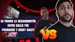 PELEA| 🔥SE FORMO LA DESANQUINT&Iacute;N ENTRE GALLO THE PRODUCER Y RICKY DALVY 👀
