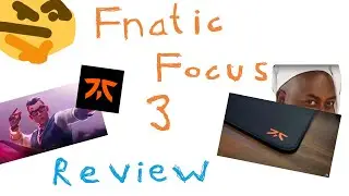 Fnatic focus3 review