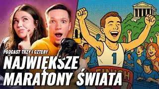 New York, Berlin, Ateny, przebiegliśmy to! Podcast Trzy i Cztery S07E09
