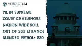 PIL In Supreme Court Challenges Nation Wide Roll Out Of 20% Ethanol Blended Petrol- E20
