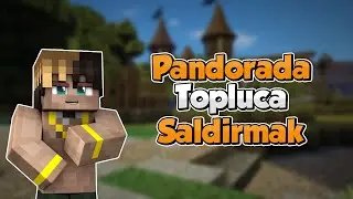 Pandorada Topluca Saldırmak ! Toplu PVP #12 -sonoyuncu survival titanyum