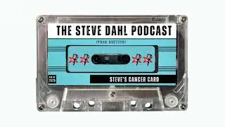 Steve's Cancer Card | The Steve Dahl Podcast (Free Edition) | Feb 7, 2025