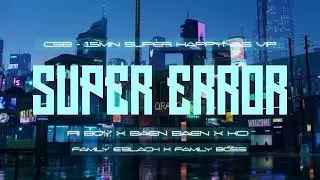 CSB - Super Error 15Min Super Happynas VIP 25'Mix