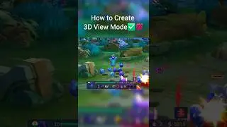 How to Create 3D View Mode💯✅️ #moba5v5English #moba5v5pippin #mobalegends5v5 #shorts