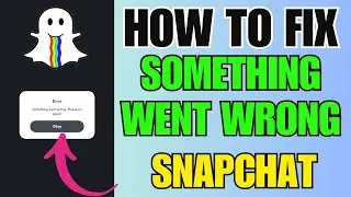 How To Fix Snapchat 'Something Went Wrong' Error on Android (2025) | #snapchat