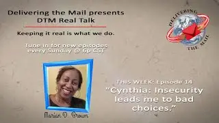 Cynthia: Insecurity leads me to bad choices | DTM Real Talk