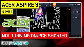 Acer Aspire 3 N19h1 No Power, Not Turning On Repair Attempt Shorted CPU/PCH L8= Richtek RAM Power