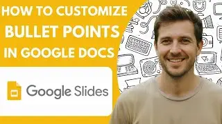 How to Customize Bullet Points in Google Docs and Google Slides Full 2026 Guide