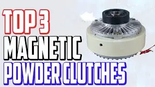 Top 3 Best Magnetic Powder Clutches