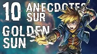 10 SECRETS SUR GOLDEN SUN - UN RPG ... BRILLANT !