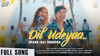 Dil Udeyaa   | Shaan and Unoosha