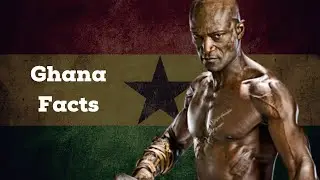 10 Interesting Facts About Ghana You Probably Didn't Know