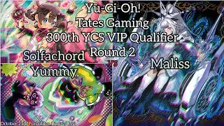 Ю-Ги-О! 300-й VIP-квалификатор YCS Tates Gaming &mdash; R2 &mdash; Сольфахорд Yummy против Малисса