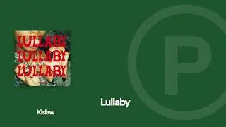 Kislaw - Lullaby