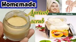 How to make apricot scrub at home | Homemade apricot scrub | Skin whitening apricot scrub