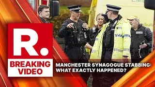 BREAKING: Manchester Shooting - What Exactly Happened At Heaton Park Synagogue In Crumpsall?