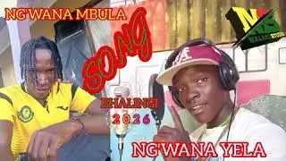 Ng'wana Yela ft Ng'wana Mbula Mjukuu Inaga Song; bhalingi feki limbu luchagula pro malaki 0786338388