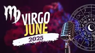 Virgo June  Forecast 2025