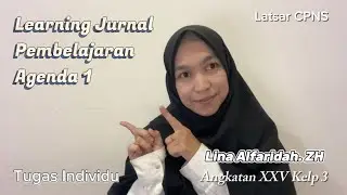 Learning Journal Agenda 1 - Lina Alfaridah. ZH - Tugas Individu - Latsar CPNS