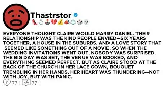 Everyone thought Claire would marry Daniel. Their relationship was the kind people envied&mdash;six years.