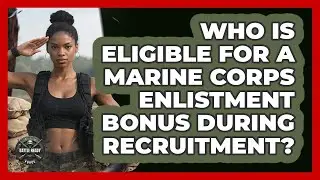Who Is Eligible For A Marine Corps Enlistment Bonus During Recruitment? - Battle Ready Force