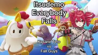Itsudemo I Love You x Fall Guys Theme (Everybody Falls￼) | Kasane Teto / Fall Guys Song Mashup