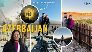 Unbelievable Natural Fire in Azerbaijan!🇦🇿 Mud Volcanoes,Fire Temple & YanarDag | Telugu Travel Vlog