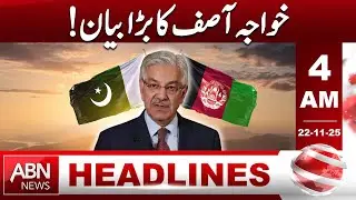 Khawaja Asif&rsquo;s Latest Statement | Major Political Development | Headlines 4:00 AM  ABN News