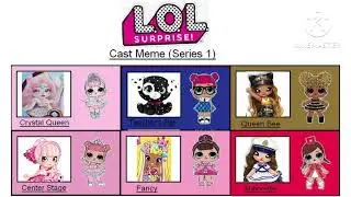 My L.O.L Surprise Cast Meme