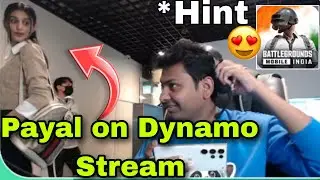 Payal Come Dynamo Stream 😍 Dynamo Hint BGMI UNBAN