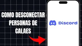 C&oacute;mo Desconectar Personas De Canales De Discord Desde El Celular