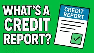 👉Grade 6 Math What&rsquo;s a Credit Report? | Credit Report Explained | Week 35 Day 2