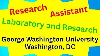 Research Assistant, Laboratory and Research, George Washington University, Washington, DC