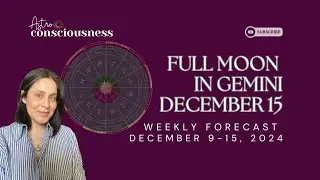 FULL MOON IN GEMINI DEC 15, 2024